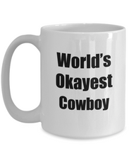 Load image into Gallery viewer, Cowboy Mug Worlds Okayest Funny Christmas Gift Idea for Novelty Gag Sarcastic Pun Coffee Tea Cup-Coffee Mug