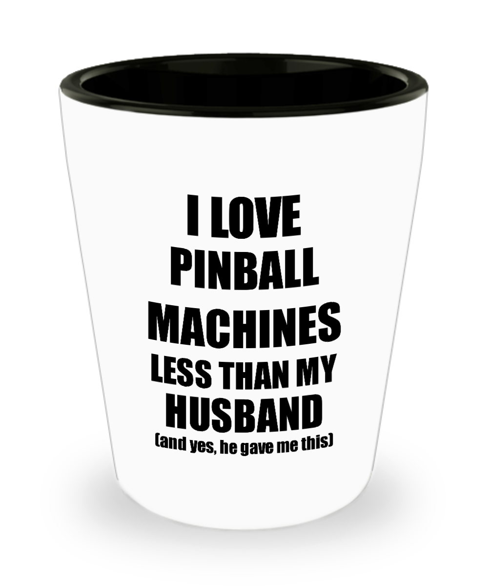 Pinball Machines Wife Shot Glass Funny Valentine Gift Idea For My Spouse From Husband I Love Liquor Lover Alcohol 1.5 oz Shotglass-Shot Glass