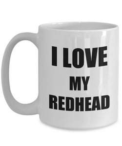 I Love My Redhead Mug Funny Gift Idea Novelty Gag Coffee Tea Cup-Coffee Mug
