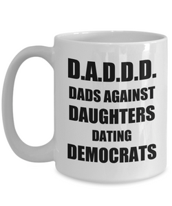 D.A.D.D.D Dads Against Daughter Dating Democrats Mug Funny Gift Idea for Novelty Gag Coffee Tea Cup-Coffee Mug