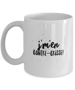 Je me Contre-Crisse Mug Quebec Swear In French Expression Funny Gift Idea for Novelty Gag Coffee Tea Cup-Coffee Mug