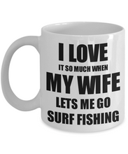 Load image into Gallery viewer, Surf Fishing Mug Funny Gift Idea For Husband I Love It When My Wife Lets Me Novelty Gag Sport Lover Joke Coffee Tea Cup-Coffee Mug