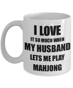 Mahjong Mug Funny Gift Idea For Wife I Love It When My Husband Lets Me Novelty Gag Sport Lover Joke Coffee Tea Cup-Coffee Mug