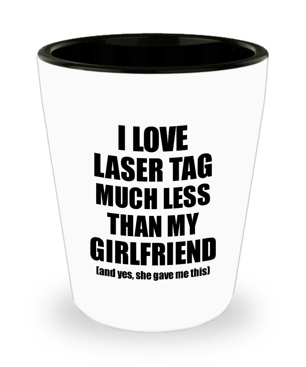 Laser Tag Boyfriend Shot Glass Funny Valentine Gift Idea For My Bf From Girlfriend I Love Liquor Lover Alcohol 1.5 oz Shotglass-Shot Glass
