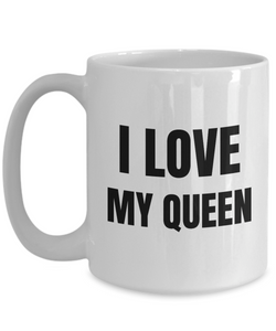 I Love My Queen Mug Funny Gift Idea Novelty Gag Coffee Tea Cup-Coffee Mug
