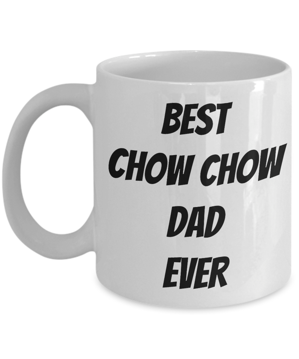 Chow Dad Mug Best Ever Funny Gift Idea for Novelty Gag Coffee Tea Cup-Coffee Mug