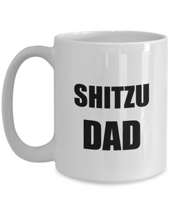 Shitzu Dad Mug Dog Lover Funny Gift Idea for Novelty Gag Coffee Tea Cup-[style]