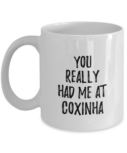 You Really Had Me At Coxinha Mug Funny Food Lover Gift Idea Coffee Tea Cup-Coffee Mug