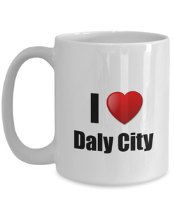 Daly City Mug I Love City Lover Pride Funny Gift Idea for Novelty Gag Coffee Tea Cup-Coffee Mug