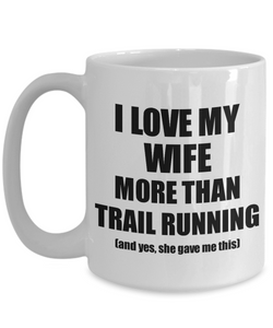 Trail Running Husband Mug Funny Valentine Gift Idea For My Hubby Lover From Wife Coffee Tea Cup-Coffee Mug