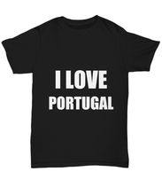 Load image into Gallery viewer, I Love Portugal T-Shirt Funny Gift for Gag Unisex Tee-Shirt / Hoodie