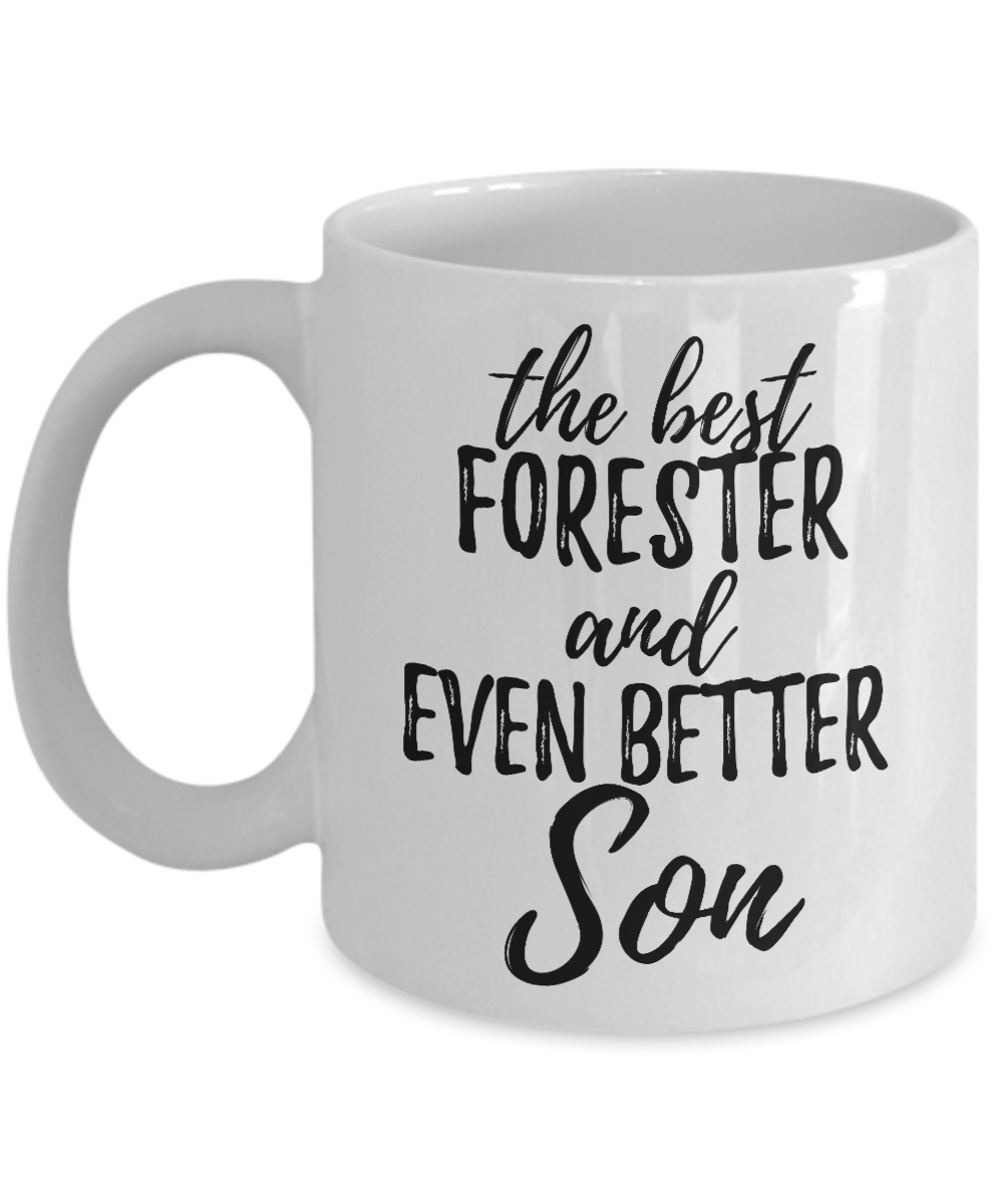 Forester Son Funny Gift Idea for Child Coffee Mug The Best And Even Better Tea Cup-Coffee Mug