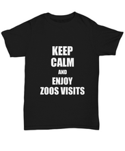 Load image into Gallery viewer, Keep Calm And Enjoy Zoos Visits T-Shirt Funny Gift Idea Hobby Unisex Tee-Shirt / Hoodie
