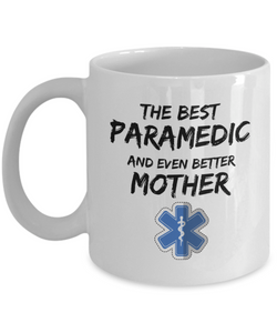Paramedic Mom Mug Best EMT Mother Funny Gift for Mama Novelty Gag Coffee Tea Cup-Coffee Mug