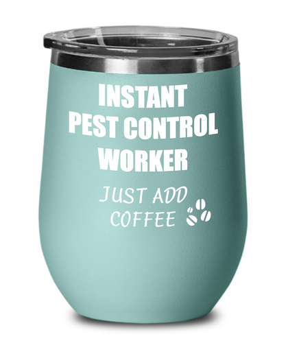 Funny Pest Control Worker Wine Glass Saying Instant Just Add Coffee Gift Insulated Tumbler Lid-Wine Glass