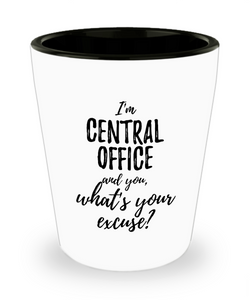 Central Office Shot Glass What's Your Excuse Funny Gift Idea for Coworker Hilarious Office Gag Job Joke Alcohol Lover 1.5 oz-Shot Glass