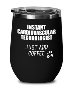 Funny Cardiovascular Technologist Wine Glass Saying Instant Just Add Coffee Gift Insulated Tumbler Lid-Wine Glass