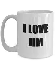Load image into Gallery viewer, I Love Jim Mug Funny Gift Idea Novelty Gag Coffee Tea Cup-Coffee Mug