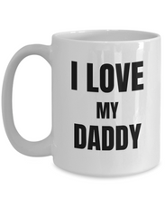 Load image into Gallery viewer, 2t I Love Daddy Mug Funny Gift Idea Novelty Gag Coffee Tea Cup-Coffee Mug