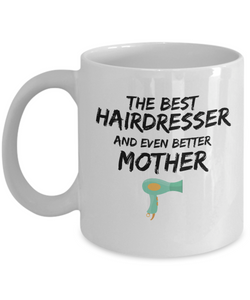 Hairdresser Mom Mug Best Mother Funny Gift for Mama Novelty Gag Coffee Tea Cup-Coffee Mug