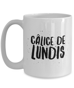 Calice de Lundis Mug Quebec Swear In French Expression Funny Gift Idea for Novelty Gag Coffee Tea Cup-Coffee Mug