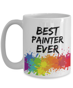 Painter Mug - Best Painter Ever - Funny Gift for Artist-Coffee Mug