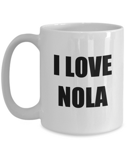I Love Nola Mug Funny Gift Idea Novelty Gag Coffee Tea Cup-[style]
