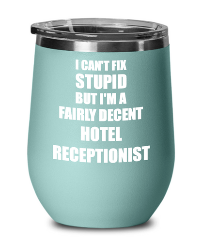 Funny Hotel Receptionist Wine Glass Saying Fix Stupid Gift for Coworker Gag Insulated Tumbler with Lid-Wine Glass