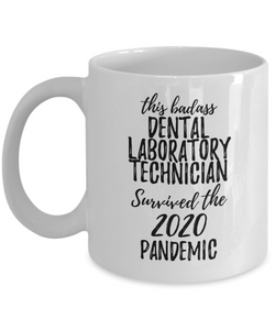 This Badass Dental Laboratory Technician Survived The 2020 Pandemic Mug Funny Coworker Gift Epidemic Worker Gag Coffee Tea Cup-Coffee Mug