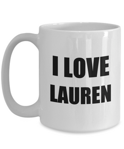 I Love Lauren Mug Funny Gift Idea Novelty Gag Coffee Tea Cup-Coffee Mug