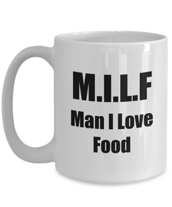M.I.L.F Man I Love Food Mug Funny Gift Idea Novelty Gag Coffee Tea Cup-Coffee Mug