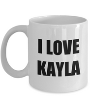 Load image into Gallery viewer, I Love Kayla Mug Funny Gift Idea Novelty Gag Coffee Tea Cup-Coffee Mug