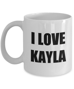 I Love Kayla Mug Funny Gift Idea Novelty Gag Coffee Tea Cup-Coffee Mug