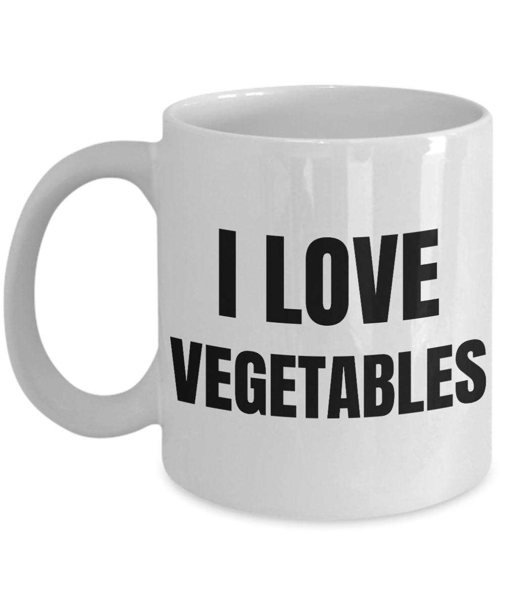 I Love Vegetables Mug Funny Gift Idea Novelty Gag Coffee Tea Cup-Coffee Mug