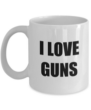 Load image into Gallery viewer, I Love Guns Mug Funny Gift Idea Novelty Gag Coffee Tea Cup-Coffee Mug