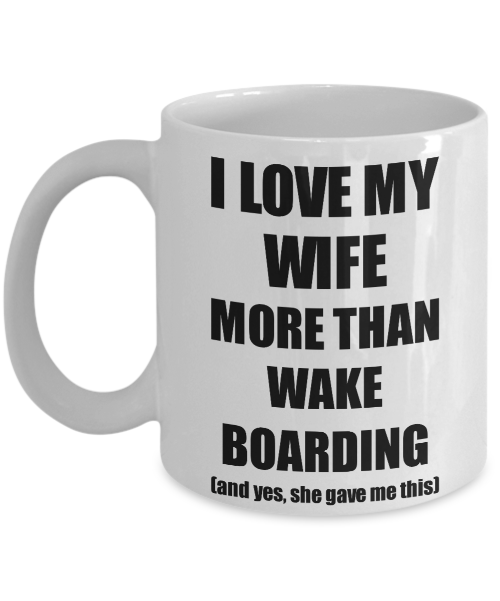Wake Boarding Husband Mug Funny Valentine Gift Idea For My Hubby Lover From Wife Coffee Tea Cup-Coffee Mug