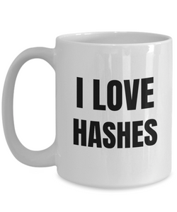 I Love Hashes Mug Funny Gift Idea Novelty Gag Coffee Tea Cup-Coffee Mug
