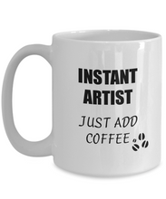 Load image into Gallery viewer, Artist Mug Instant Just Add Coffee Funny Gift Idea for Corworker Present Workplace Joke Office Tea Cup-Coffee Mug