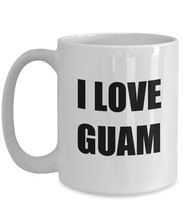 Load image into Gallery viewer, I Love Guam Mug Funny Gift Idea Novelty Gag Coffee Tea Cup-[style]