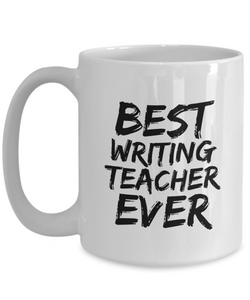 Writing Teacher Mug Best Ever Funny Gift Idea for Novelty Gag Coffee Tea Cup-[style]