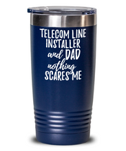Load image into Gallery viewer, Funny Telecom Line Installer Dad Tumbler Gift Idea for Father Gag Joke Nothing Scares Me Coffee Tea Insulated Cup With Lid-Tumbler