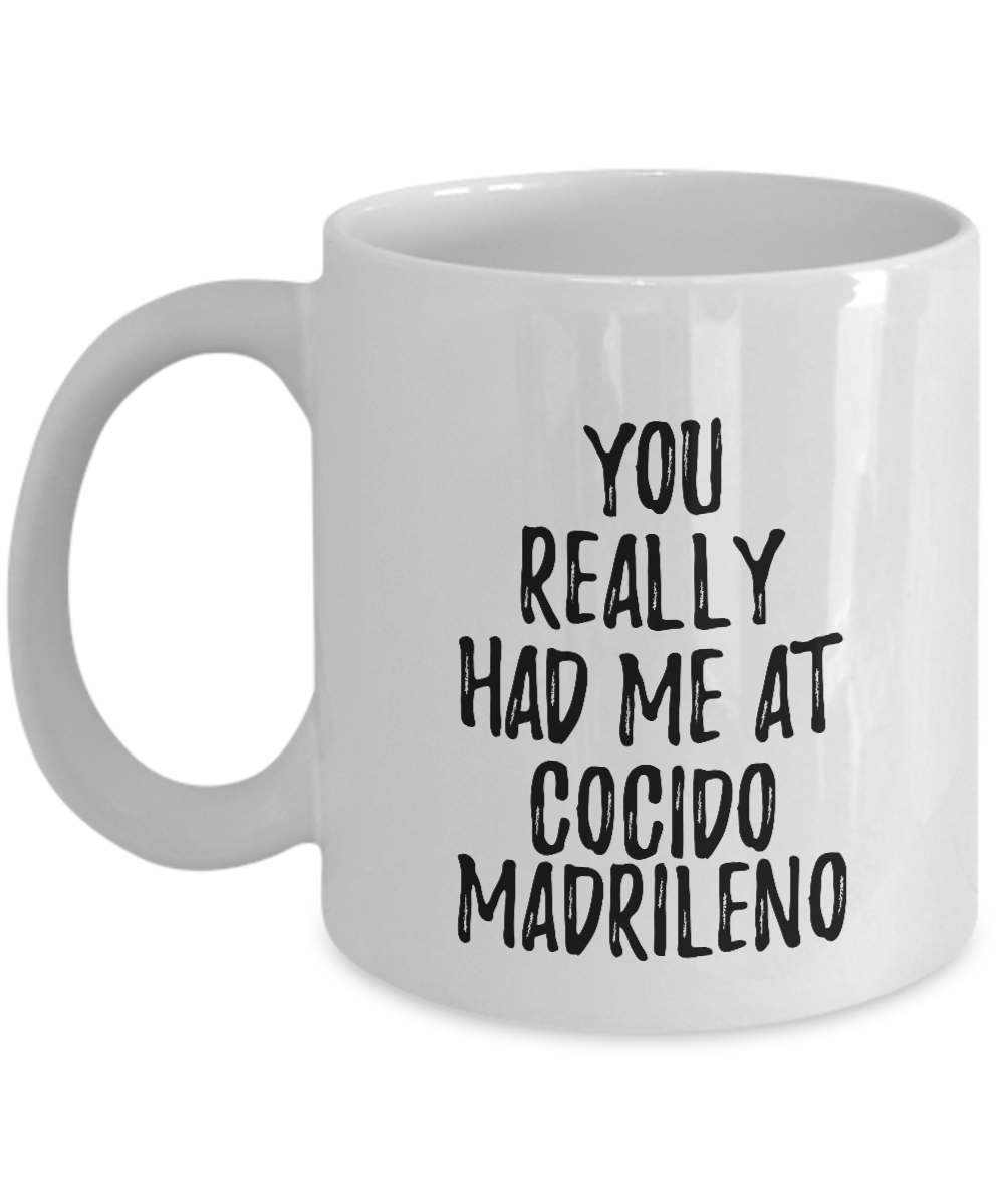 You Really Had Me At Cocido Madrileno Mug Funny Food Lover Gift Idea Coffee Tea Cup-Coffee Mug