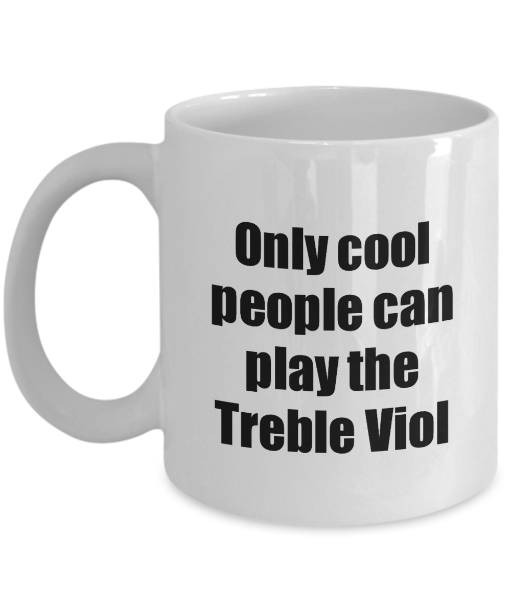 Treble Viol Player Mug Musician Funny Gift Idea Gag Coffee Tea Cup-Coffee Mug