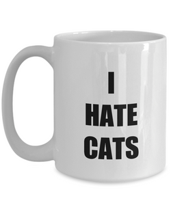 I Hate Cats Mug Funny Gift Idea for Novelty Gag Coffee Tea Cup-[style]