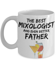 Load image into Gallery viewer, Mixologist Dad Mug - Best Mixologist Father Ever - Funny Gift for Bartender Daddy-Coffee Mug