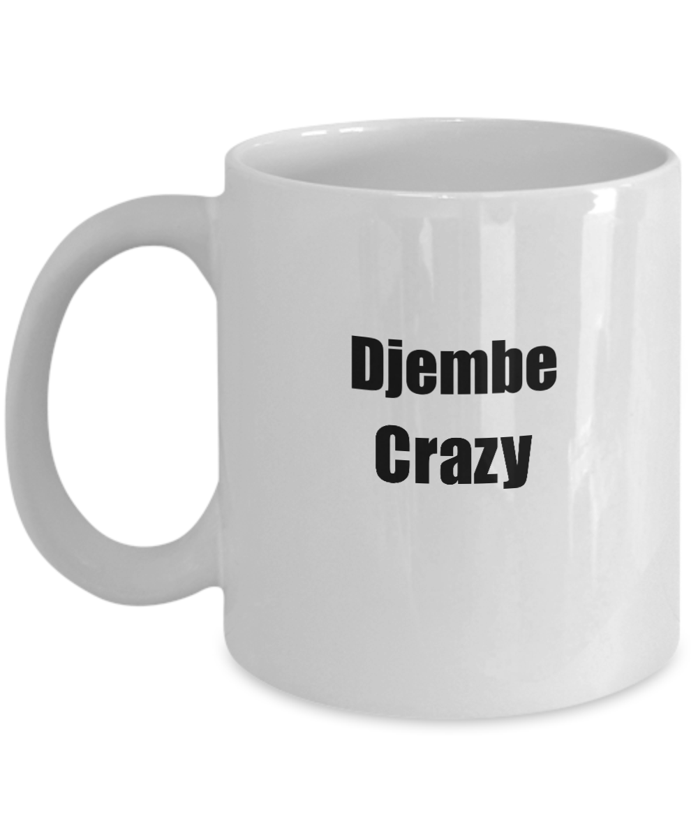 Funny Djembe Crazy Mug Musician Gift Instrument Player Present Coffee Tea Cup-Coffee Mug