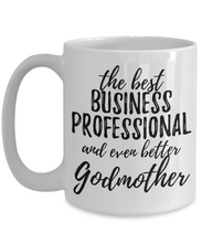 Load image into Gallery viewer, Business Professional Godmother Funny Gift Idea for Godparent Coffee Mug The Best And Even Better Tea Cup-Coffee Mug