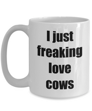 Load image into Gallery viewer, I Just Freaking Love Cows Coffee Mug Funny Gift Idea Novelty Gag Coffee Tea Cup-Coffee Mug