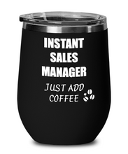 Load image into Gallery viewer, Funny Sales Manager Wine Glass Saying Instant Just Add Coffee Gift Insulated Tumbler Lid-Wine Glass