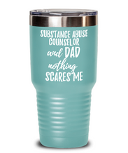 Load image into Gallery viewer, Funny Substance Abuse Counselor Dad Tumbler Gift Idea for Father Gag Joke Nothing Scares Me Coffee Tea Insulated Cup With Lid-Tumbler